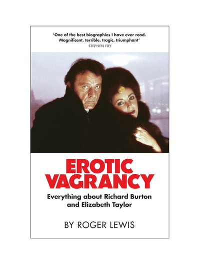 Roger Lewis Erotic Vagrancy: Everything about Richard Burton and Elizabeth Taylor at Collagerie