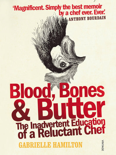 Blood, Bones and Butter: The inadvertent education of a reluctant chef Gabrielle Hamilton at Collagerie