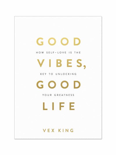 Good Vibes, Good Life Self-care guide by Vex King at Collagerie