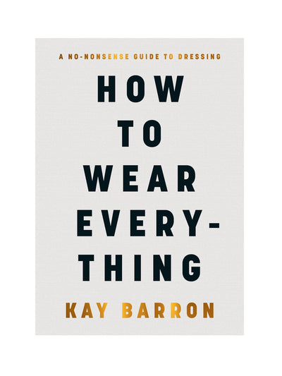 How to Wear Everything Kay Barron at Collagerie