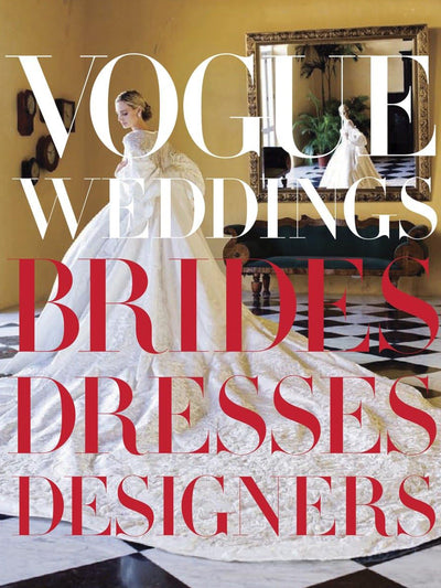 Vogue Weddings: Brides, Dresses, Designers Hamish Bowles and Vera Wang at Collagerie