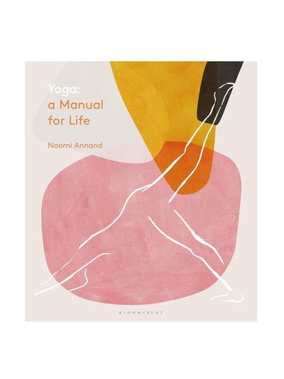 Yoga: A Manual for Life Naomi Annand at Collagerie