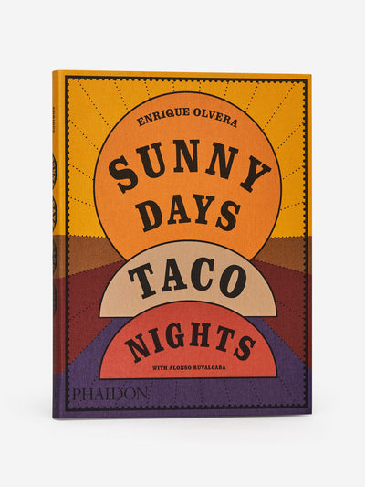 Sunny Days, Taco Nights Cookbook by Enrique Olvera at Collagerie