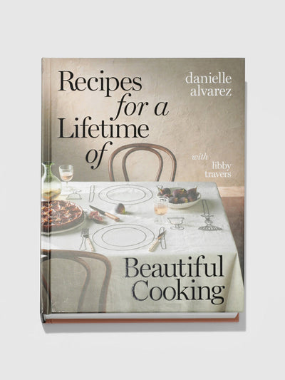 Coles Books Recipes for a lifetime of beautiful cooking by Danielle Alvarez at Collagerie