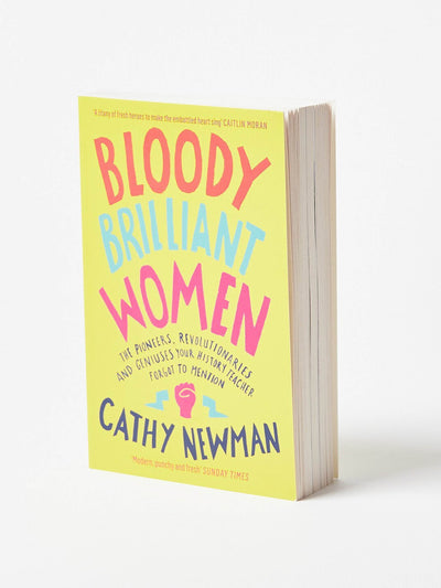 Bloody Brilliant Women (Paperback) Non-fiction history book by Cathy Newman at Collagerie