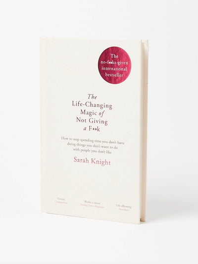 The Life Changing Magic Of Not Giving A F**k (Hardback) Self-help book by Sarah Knight at Collagerie