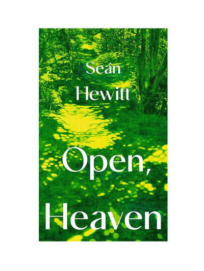 Open, Heaven (Hardback) Sean Hewitt at Collagerie