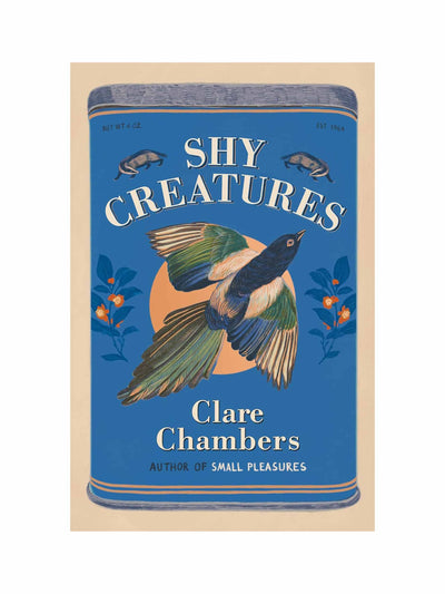 Shy Creatures: The new novel from the author of Small Pleasures Clare Chambers at Collagerie