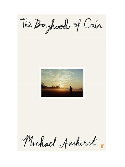 The Boyhood of Cain (Hardback) Michael Amherst at Collagerie