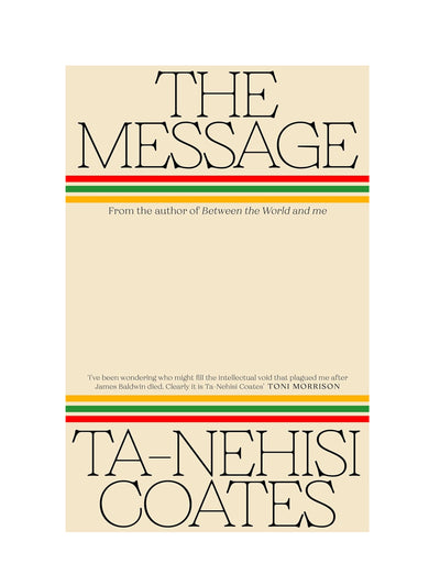 The Message (Hardback) Ta-Nehisi Coates at Collagerie