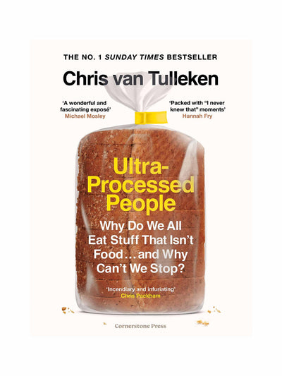 Ultra-Processed People: Why Do We All Eat Stuff That Isn't Food ... and Why Can't We Stop? Chris van Tulleken at Collagerie