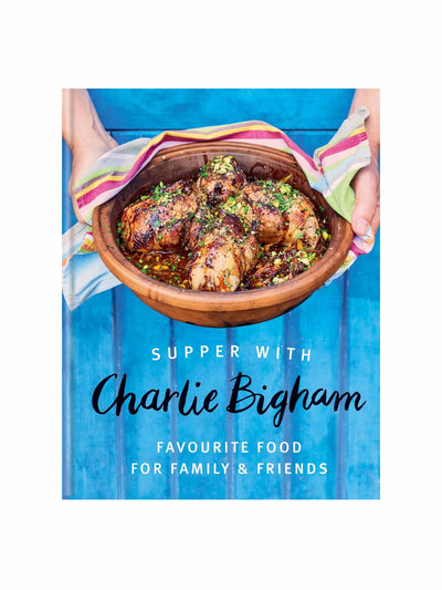 Supper with Charlie Bigham: Favourite food for family & friends Charlie Bigham at Collagerie