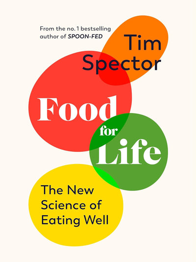 The Food For Life Cookbook Tim Spector at Collagerie