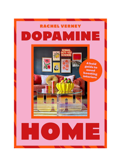 Dopamine Home A bold guide to mood-boosting interiors Rachel Verney at Collagerie