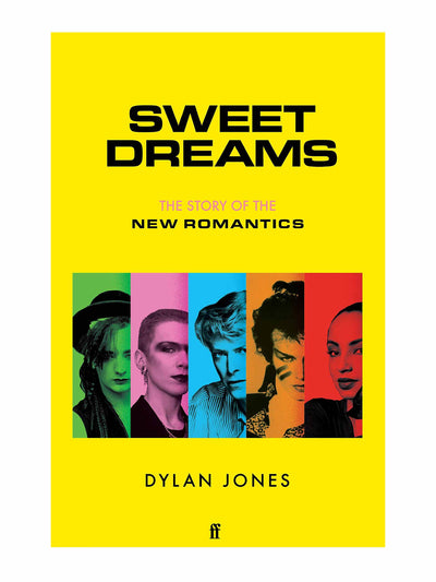 Dylan Jones Sweet Dreams From Club Culture to Style Culture ; the Story of the New Romantics at Collagerie