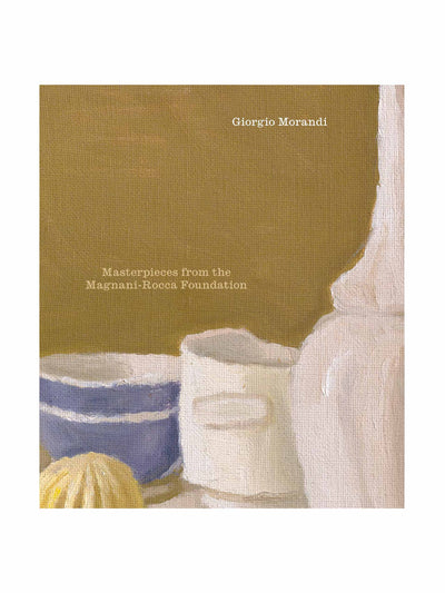 Giorgio Morandi: Masterpieces from the Magnani-Rocca Foundation  Estorick Foundation at Collagerie