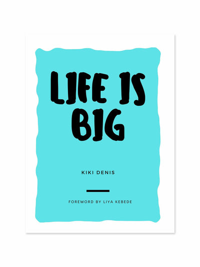 Life is Big Kiki Denis at Collagerie