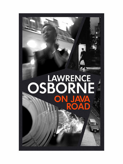 On Java Road Lawrence Osborne at Collagerie